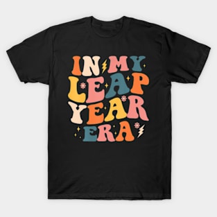 In My Leap Year Era Leap Year 2024 Birthday Funny Retro T-Shirt